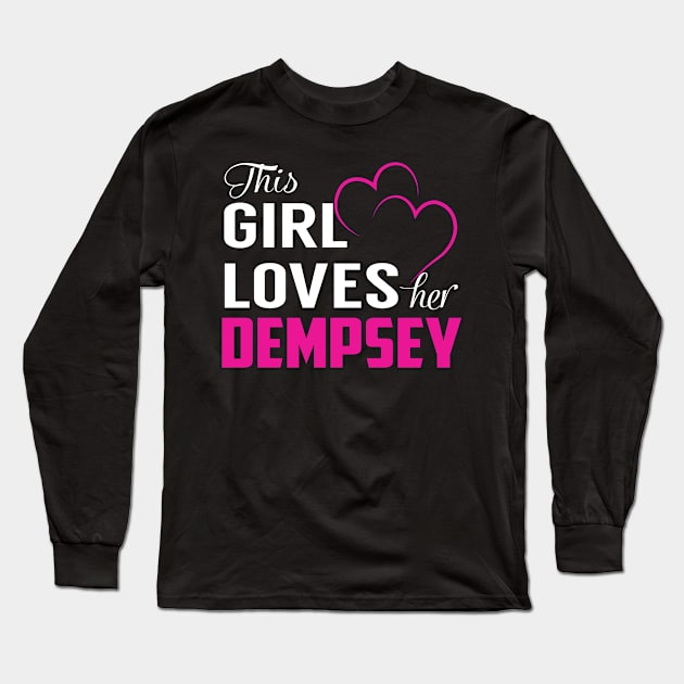 This Girl Loves Her DEMPSEY Long Sleeve T-Shirt by TamekiaLuczakmv